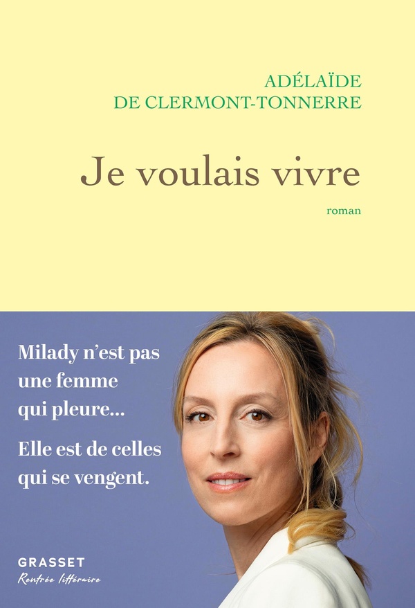 Je%20voulais%20vivre%20%3A%20Milady%20n%27est%20pas%20une%20femme%20qui%20pleure...%20Elle%20est%20de%20celles%20qui%20se%20vengent.